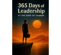 365 Days of Leadership: At the Edge of Change
