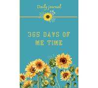 365 Days of Me Time: 365 daily journal
