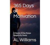 365 Days of Motivation: A Quote A Day Keeps Negativity Away