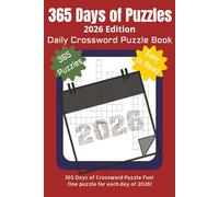 365 Days of Puzzles - 2026 Edition - Daily Crossword Puzzle Book: 365 Days of Crossword Puzzle Fun! One puzzle for each day of 2026 | 6 x 9, 730 pages ... of 2026 a little more rewarding. Great Book