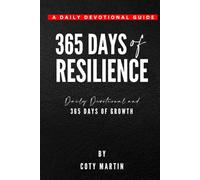 365 Days of Resilience: Daily Devotional and 365 Days of Growth