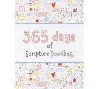 365 Days of Scripture Doodling: Daily Bible Verses and Doodle Prompts for Creative Worship