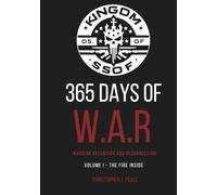 365 Days Of W.A.R: Volume I- The Fire Inside
