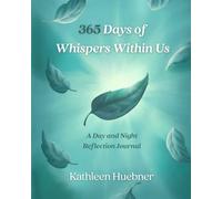 365 Days of Whispers Within Us: A Day and Night Reflection Journal