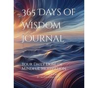 365 Days of Wisdom Journal-Zen edition: Your Daily Dose of Mindful Motivation
