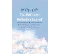 365 Days of You. The Self-Love Daily Journal with Prompts for Healing