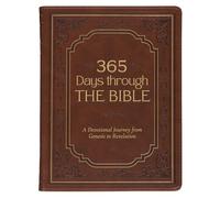 365 Days Through the Bible: A Devotional Journey from Genesis to Revelation