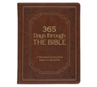 365 Days Through the Bible; A Devotional Journey (Rilegato in ecopelle)