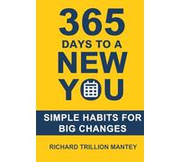 365 Days to a New You: Simple Habits for Big Changes