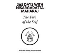365 Days with Nisargadatta Maharaj: The Fire of the Self