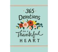 365 Devotions for a Thankful Heart (Copertina rigida) 365 Devotions