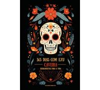 365 dias com Exu Caveira: Ensinamentos para a vida