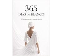 365 Días de Blanco: El año que aprendí a caminar diferente