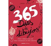 365 días de dibujos: Pinta y dibuja cada día para conseguir un año creativo
