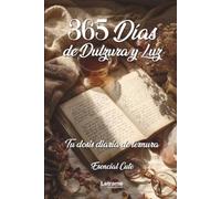 365 Días de Dulzura y Luz: Tu dosis diaria de ternura: 01