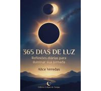 365 Dias de Luz: Reflexões diárias para iluminar sua jornada