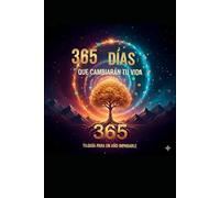 365 Días de Propósitos: Una Guía Paso a Paso para Transformar tu Vida: Un Reto Diario de Crecimiento Personal, Hábitos Saludables y Mentalidad Positiva. (Sin Fechas - Empieza Cuando Quieras)