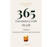 365 Encounters with Myself: Autumn · Depression: When the Light Goes Quiet