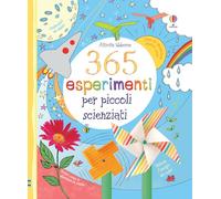 365 esperimenti per piccoli scienziati. Ediz. illustrata - AA.VV.
