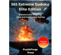 365 Extreme Sudoku - Elite Edition: 365 Extreme Level Sudoku for Adults and Seniors - Large Format 8.5x11 Inches - 2 Puzzles Per Page - Expert Brain Training