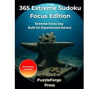 365 Extreme Sudoku - Focus Edition: 365 Expert Sudoku Puzzles for Adults and Seniors - Large Print Layout - 2 Per Page - Brain Training for Experienced Solvers