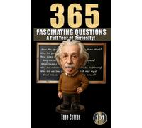 365 Fascinating Questions: A Full Year of Curiosity!