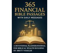 365 Financial Bible Passages with Daily Messages: A Devotional Planner/Journal for Biblical Wealth Building