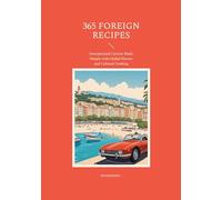 365 foreign recipes: International cuisine made sim