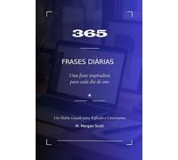 365 FRASES DIÁRIAS: Um Diário Guiado para Reflexão e Crescimento