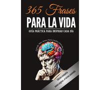365 Frases para la vida | edición compacta: Guía práctica para inspirar cada día