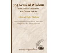 365 Gems of Wisdom from Classic Literature: A Reflective Journal