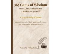 365 Gems of Wisdom from Classic Literature: A Reflective Journal