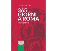 Libri Sara Pietrantoni - 365 Giorni A Roma