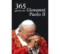 365 giorni con Giovanni Paolo II