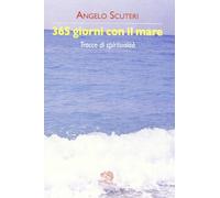365 giorni con il mare. Tracce di spiritualità