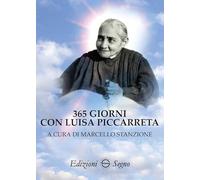 365 giorni con Luisa Piccarreta - Stanzione M. (cur.)