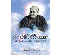 365 giorni con Luisa Piccarreta [Paperback] [Jan 11, 2019] Stanzione, Marcello