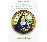 365 giorni con Santa Ildegarda di Bingen