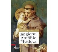 365 giorni con sant'Antonio di Padova