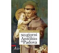 365 giorni con sant'Antonio di Padova