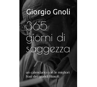 365 giorni di saggezza: un calendario con le migliori frasi dei grandi filosofi