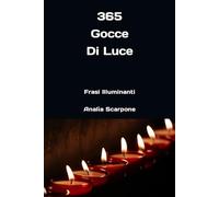 365 Gocce Di Luce: Frasi Illuminanti