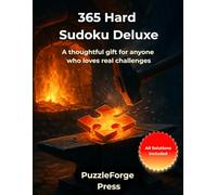 365 Hard Sudoku Deluxe: Hard Sudoku Puzzle Book - 365 Challenging Puzzles - 2 per Page - Large Print 8.5x11 - Solutions Included - Brain Training & Relaxation - Perfect Gift for Adults and Parents