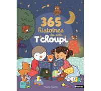365 histoires du soir T'choupi