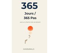 365 Jours / 365 Pas: Une dose quotidienne pour avancer et éclairer ton chemin