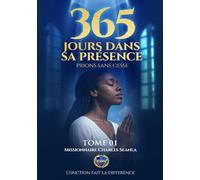 365 JOURS DANS SA PRESENCE: PRIONS SANS CESSSE