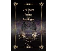 365 jours de prières avec les anges: Année non bissextile