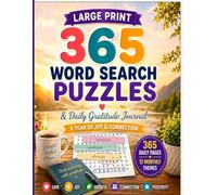365 Large Print Word Search Puzzles & Daily Gratitude Journal: A Year of Joy, Connection & Mindfulness - 365 Daily Pages with 12 Monthly Themes