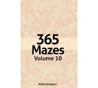 365 Mazes - Volume 10: Ultimate Maze Challenge