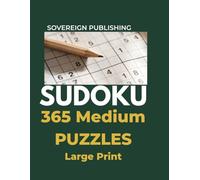 365 Medium Sudoku Puzzles: A Full Year of Large Print Sudoku Challenges • One Puzzle Per Day • Brain-Training Logic Puzzle Book for Adults